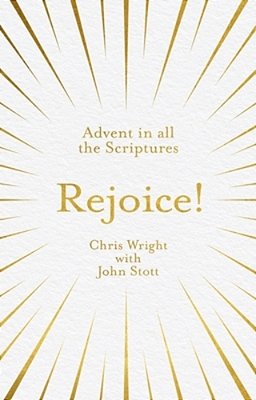 Rejoice!: Advent In All The Scriptures-..
