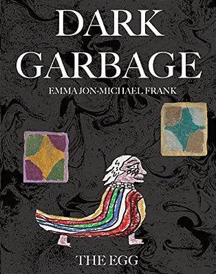 Dark Garbage & The Egg-..
