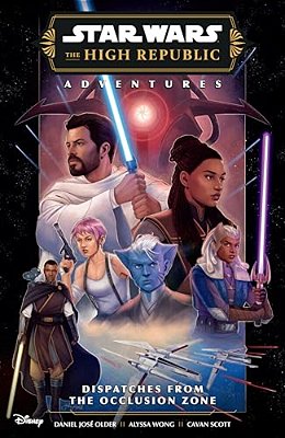 Star Wars: The High Republic Adventures Phase III--dispatches From The Occlusion Zone-..