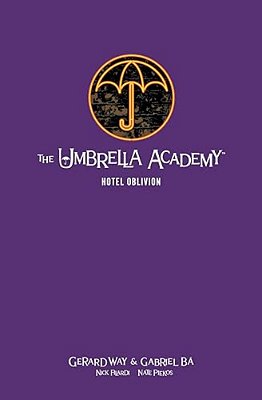 The Umbrella Academy Library Edition Volume 3: Hotel Oblivion-..