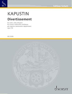 Kapustin: Divertissement Op. 126 For Violin, Cello, And Piano Score And Parts-..