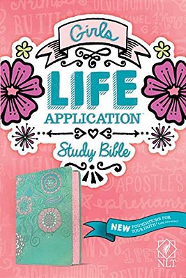 Nlt Girls Life Application Study Bible (Leatherlike, Teal/Pink Flowers)-..