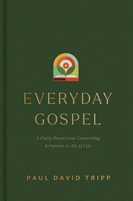 Everyday Gospel: A Daily Devotional Connecting Scripture To All Of Life-..