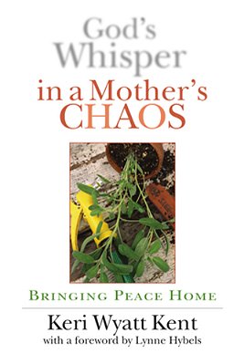 God's Whisper In A Mother's Chaos: Bringing Peace Home-..