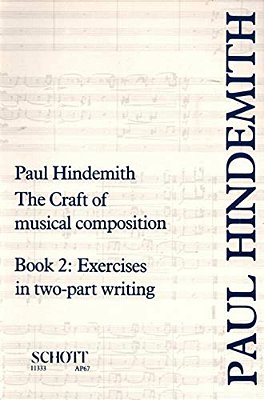 The Craft Of Musical Composition, Book 2: Exercises In Two-Part Writing-..