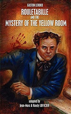 Rouletabille And The Mystery Of The Yellow Room-..