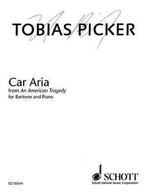 Car Aria From An American Tragedy: Baritone And Piano-..