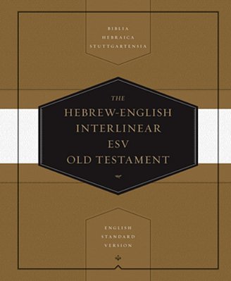 Hebrew-English Interlinear Old Testament-Esv-..