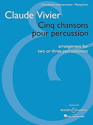 Cinq Chansons Pour Percussion: Arrangement For Three Percussionists Playing Score-..
