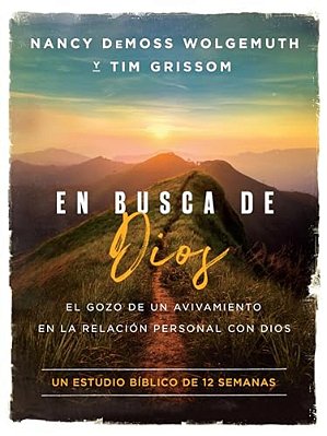 En Busca De Dios: El Gozo De Un Avivamiento En La Relación Personal Con Dios-..
