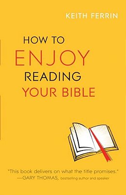 How To Enjoy Reading Your Bible-..
