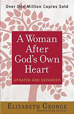A Woman After God's Own Heart-..