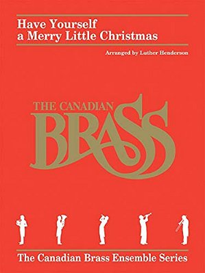 Have Yourself A Merry Little Christmas: For Brass Quintet-..