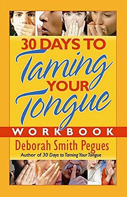 30 Days To Taming Your Tongue Workbook-..