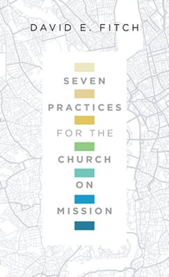 Seven Practices For The Church On Mission-..