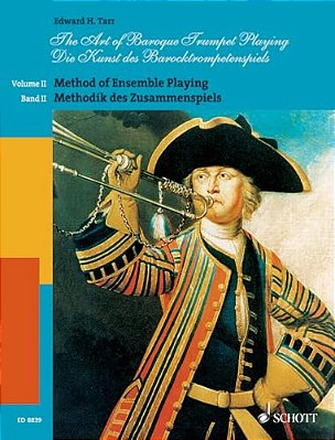 The Art Of Baroque Trumpet Playing: Volume 2: Method Of Ensemble Playing-..