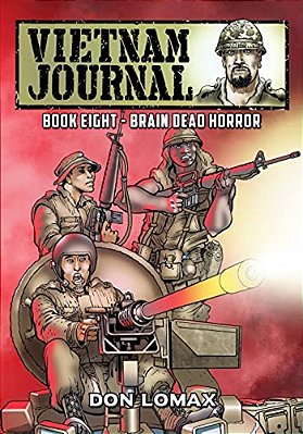 Vietnam Journal - Book 8: Brain Dead Horror-..