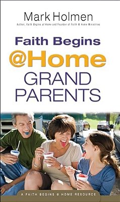 Faith Begins @ Home Grandparents-..