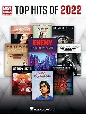 Top Hits Of 2022 - Easy Guitar Songbook With Notes, Tab, And Lyrics-..