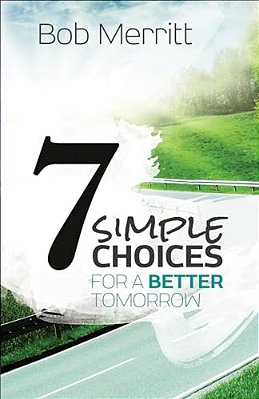 7 Simple Choices For A Better Tomorrow-..