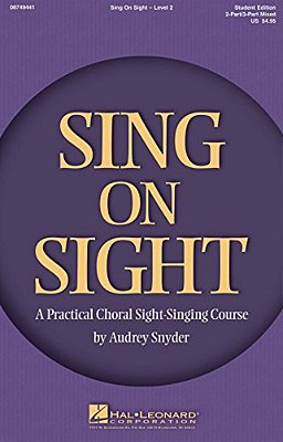 Sing On Sight - A Practical Choral Sight-Singing Course: Level 2-..