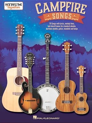 Campfire Songs - Strum Together - Country Guitar Book With 70 Great Songs - Acoustic Guitar Book Fo-..