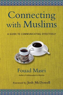 Connecting With Muslims: A Guide To Communicating Effectively-..