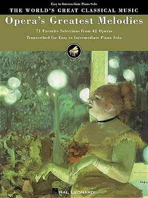 Opera's Greatest Melodies: 71 Favorite Selections From 42 Operas-..