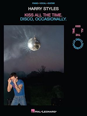 Harry Styles - Kiss All The Time. Disco, Occasionally: All 12 Songs From The Album Arranged For Piano, Voice, And Guitar With Chord Symbols, Guitar Ch-..