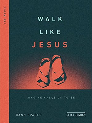 Walk Like Jesus: Who He Calls US To Be-..