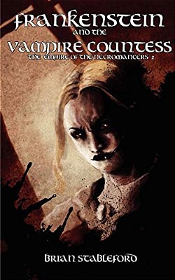 Frankenstein And The Vampire Countess (The Empire Of The Necromancers 2)-..