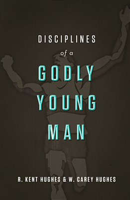 Disciplines Of A Godly Young Man-..