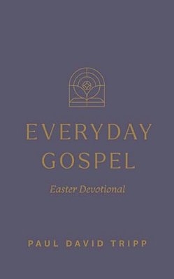 Everyday Gospel Easter Devotional-..
