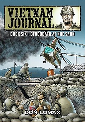 Vietnam Journal - Book Six: Bloodbath At Khe Sanh-..