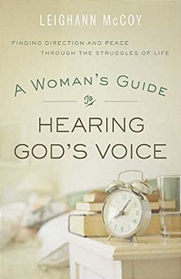 Woman's Guide To Hearing God's Voice: Finding Direction And Peace Through The Struggles Of Life-..