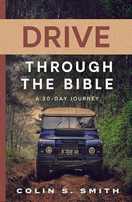 Drive Through The Bible: A 30-Day Journey-..
