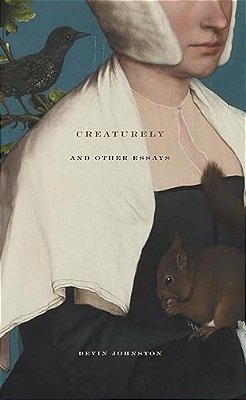 Creaturely And Other Essays-..