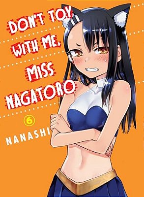 Don't Toy With Me, Miss Nagatoro 6-..