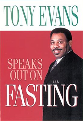 Tony Evans Speaks Out On Fasting-..