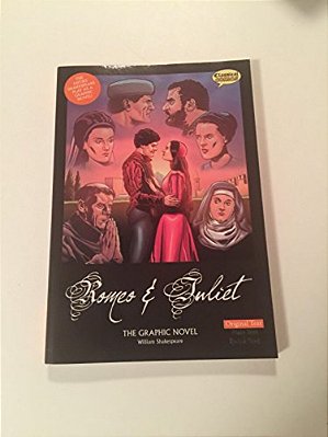 Romeo And Juliet The Graphic Novel: Original Text-..