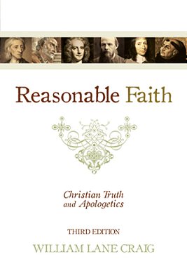 Reasonable Faith: Christian Truth And Apologetics (3RD Edition)-..