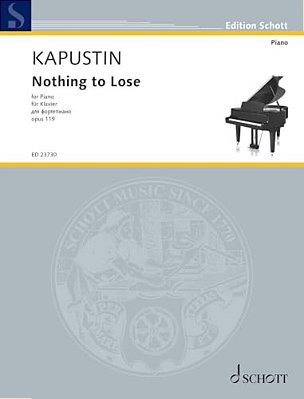 Kapustin: Nothing To Lose, Op. 119 Piano-..
