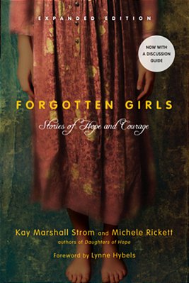 Forgotten Girls: Stories Of Hope And Courage-..