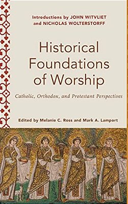Historical Foundations Of Worship-..