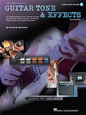 Introduction To Guitar Tone & Effects - 2ND Edition By David M. Brewster Electric Guitar Tone And Effects Instruction Book With Online Audio Amplifier-..