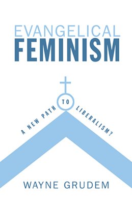 Evangelical Feminism: A New Path To Liberalism?-..