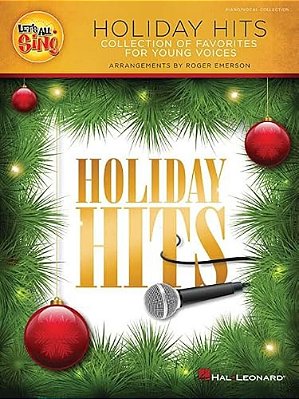 Let's All Sing Holiday Hits: Collection Of Favorites For Young Voices-..