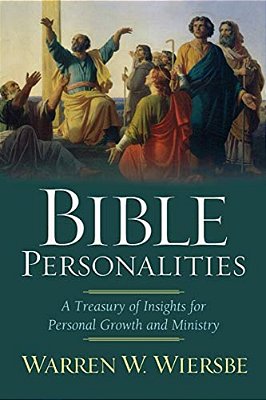 Bible Personalities: A Treasury Of Insights For Personal Growth And Ministry-..