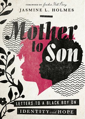 Mother To Son: Letters To A Black Boy On Identity And Hope-..