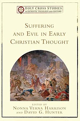 Suffering And Evil In Early Christian Thought-..